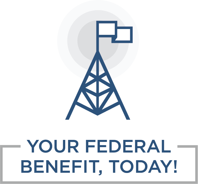 Your Federal Benefit, Today!
